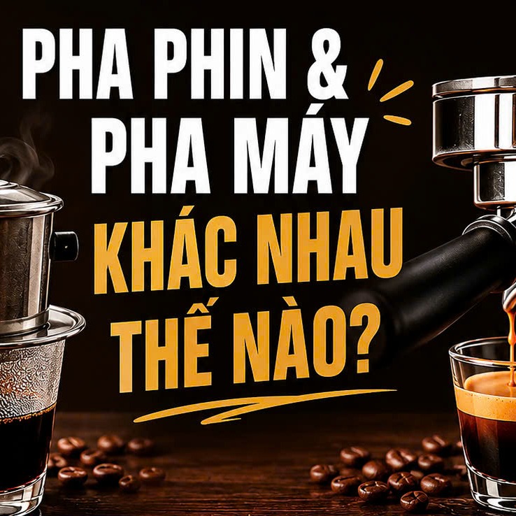 Pha phin và Pha máy khác nhau thế nào.